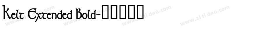 Kelt Extended Bold字体转换